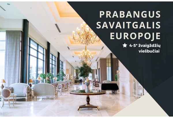Viešbučių rinkinys: Prabangus savaitgalis Europoje