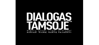 Dialogas tamsoje