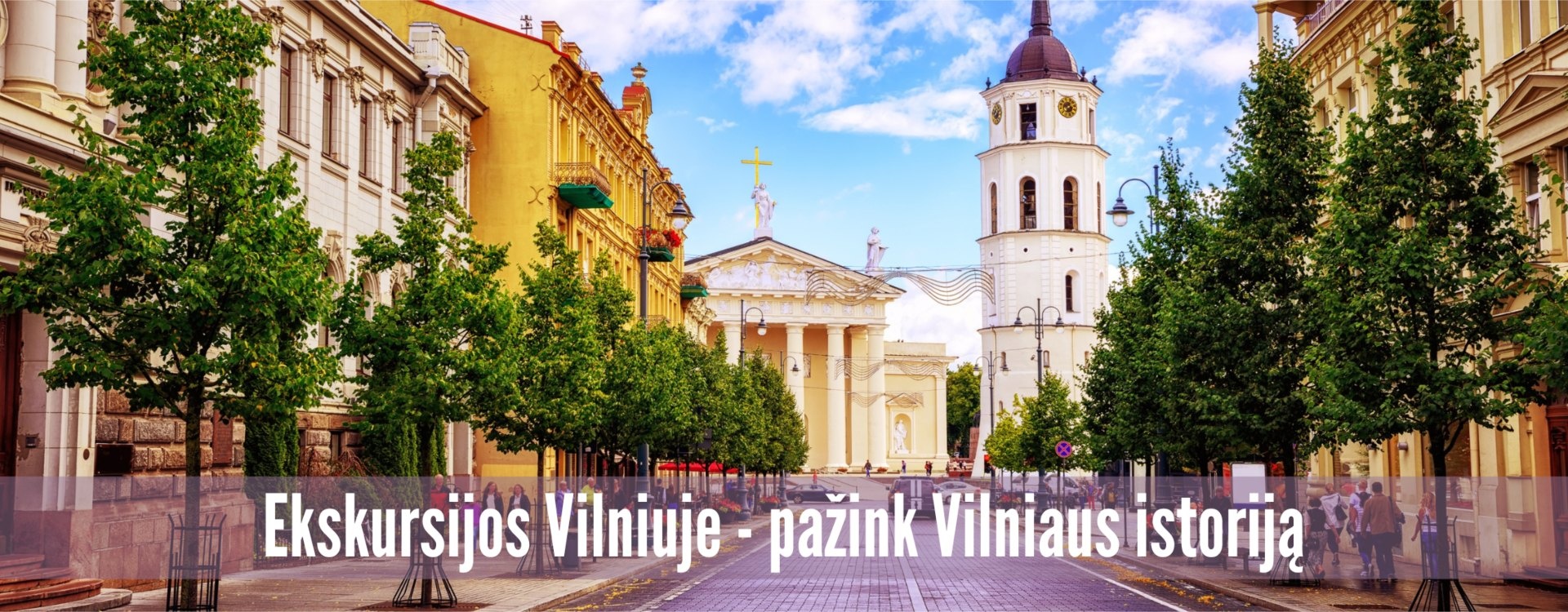 Ekskursijos Vilniuje - pažink Vilniaus istoriją