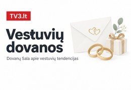 „Dovanų Sala“ apie vestuvių dovanas ir jų vertę – TV3.lt